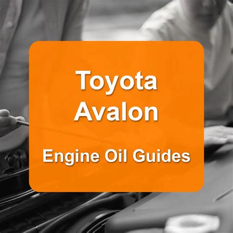 2004 toyota avalon oil capacity|Toyota Avalon All Models Engine Oil Capacity, Type